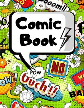 Comic Book: Blank Comic Pages Make Your Own Comic Strips Art and Drawing for Kids 205 Pages