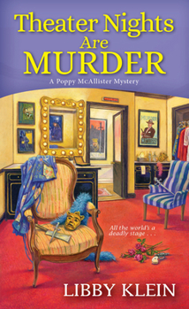 Theater Nights Are Murder - Book #4 of the A Poppy McAllister Mystery