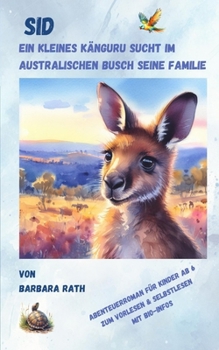 Paperback Sid: Ein kleines Känguru sucht im australischen Busch seine Familie [German] Book