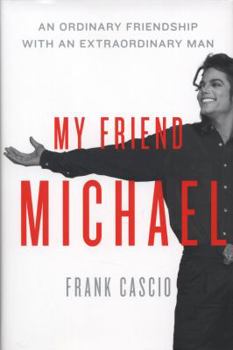 Hardcover My Friend Michael: An Ordinary Friendship with an Extraordinary Man Book