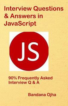 Paperback Interview Questions & Answers in JavaScript: 90% Frequently Asked Interview Q & A in JavaScript Book