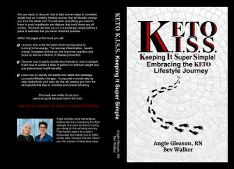 KETO K. I. S. S. - Keeping It Super Simple : Embracing the KETO Lifestyle Journey