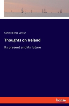 Paperback Thoughts on Ireland: Its present and its future Book