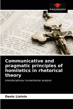 Paperback Communicative and pragmatic principles of homiletics in rhetorical theory Book