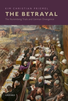 Paperback The Betrayal: The Nuremberg Trials and German Divergence Book