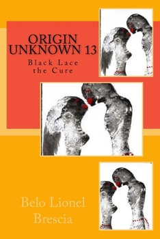 Paperback Origin Unknown 13: Black Lace the Cure Book