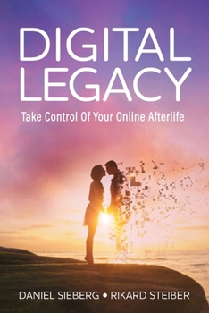 Paperback Digital Legacy: Take Control of Your Digital Afterlife Book