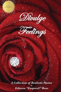 Paperback Divulge Feelings: A Collection of Realistic Poems Book