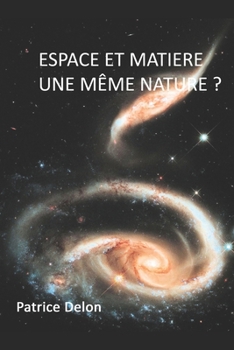 Paperback espace et matière: vide, espace et matières procèdent-ils de la même substance ? [French] Book