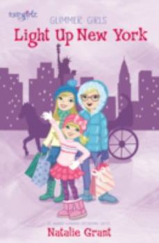 Light Up New York - Book #4 of the Glimmer Girls