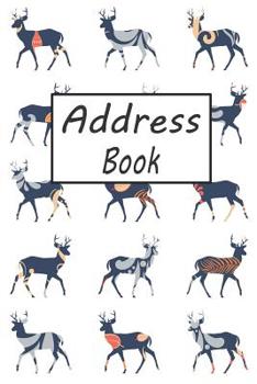 Paperback Address Book: Cute Deer Addresses Book with Names, Address, Birthday, Phone Number, Work, Email, Social Media and Notes Book