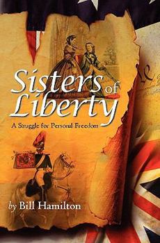 Paperback Sisters of Liberty: A Struggle for Personal Freedom Book
