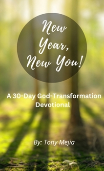 Hardcover New Year, New You!: 30 Day God- Transformation Devotional Book