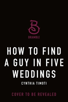 How to Find a Guy in Five Weddings