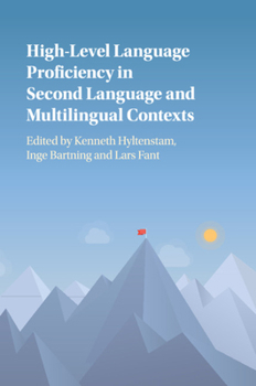 Paperback High-Level Language Proficiency in Second Language and Multilingual Contexts Book