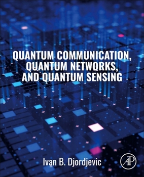 Paperback Quantum Communication, Quantum Networks, and Quantum Sensing Book