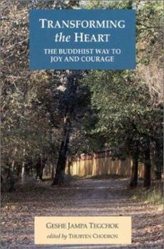 Paperback Transforming the Heart: The Buddhist Way to Joy and Courage Book