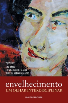 Paperback Envelhecimento: um olhar interdisciplinar [Portuguese] Book