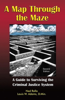 Paperback A Map Through the Maze: A Guide to Surviving the Criminal Justice System Book