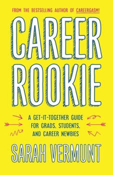 Paperback Career Rookie: A Get-It-Together Guide for Grads, Students and Career Newbies Book