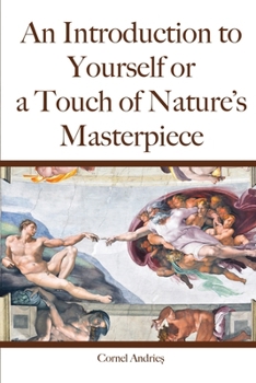 Paperback An Introduction to Yourself or a Touch of Nature's Masterpiece Book