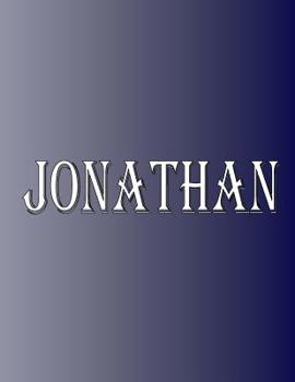 Paperback Jonathan: 100 Pages 8.5" X 11" Personalized Name on Notebook College Ruled Line Paper Book
