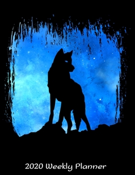 2020 Weekly Planner: Wolf Planner 2020 Daily Weekly and Monthly Planner - Wolf 2020 Planner - Calendar and Organizer - 2020 One Year Planner - 12 ... x 11" Sized, 120 Pages - Wolf Cover Design