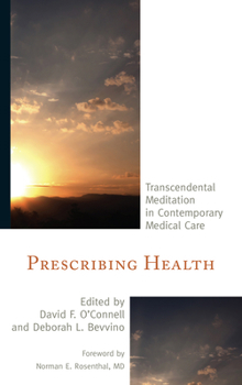 Hardcover Prescribing Health: Transcendental Meditation in Contemporary Medical Care Book