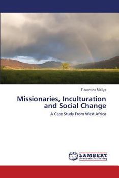 Paperback Missionaries, Inculturation and Social Change Book