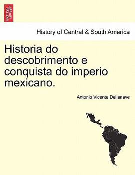 Paperback Historia Do Descobrimento E Conquista Do Imperio Mexicano. [Galician] Book