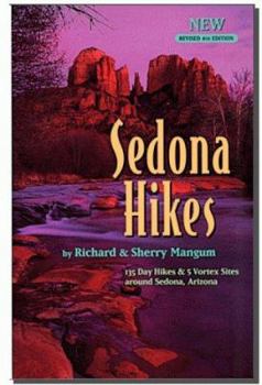 Paperback Sedona Hikes: 135 Day Hikes and 5 Vortex Sites Around Sedona, AZ. Book