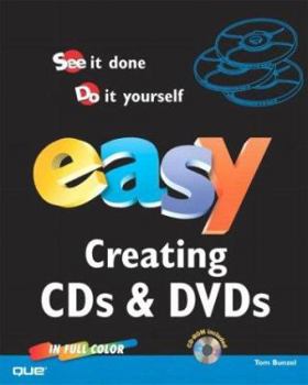 Paperback Easy Creating CDs & DVDs [With CDROM] Book