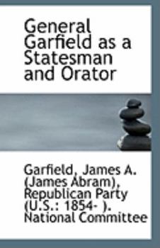 Paperback General Garfield as a Statesman and Orator Book