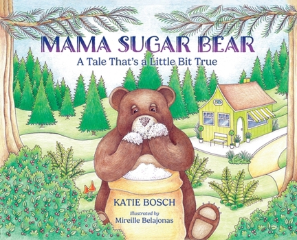 Hardcover Mama Sugar Bear: A Tale That's a Little Bit True Book