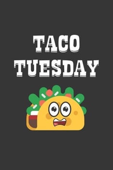 Paperback Taco Tuesday Notebook: Lined Journal, 120 Pages, 6 x 9, Affordable Gift Journal Matte Finish Book