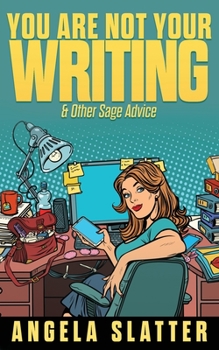 Paperback You Are Not Your Writing & Other Sage Advice Book