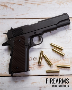 Paperback Firearms Record Book: Guns tracking for acquisition & Disposition, repairs of your firearms Book