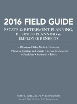 Paperback 2016 Field Guide Estate & Retirement Planning, Business Planning & Employee Benefits Book