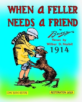 Paperback When a Feller Needs a Friend: Edition 1914, Restoration 2023 Book