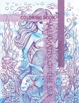 Mermaids of the Sea: Coloring Book