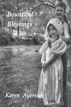 Paperback Bountiful Blessings - Book Two of Traded for One Hundred Acres Book