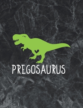 Pregosaurus: The best week by week pregnancy journal notebook