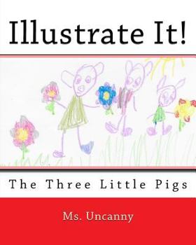 Paperback Illustrate It!: The Three Little Pigs Book