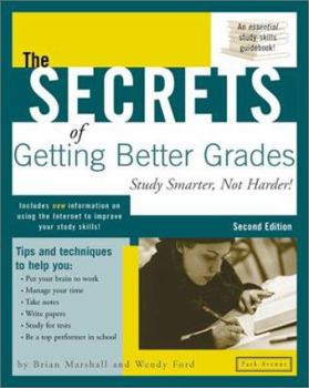 Paperback The Secrets of Getting Better Grades: Study Smarter, Not Harder! (2nd Edition) Book