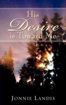 Paperback His Desire Is Toward Me Book