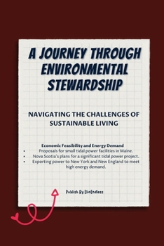 Paperback A Journey through Environmental Stewardship: Navigating the Challenges of Sustainable Living Book
