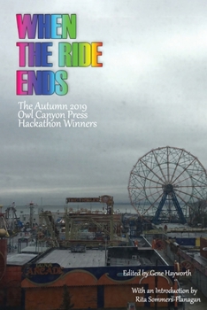 When the Ride Ends: The Autumn 2019 Owl Canyon Press Hackathon Winners