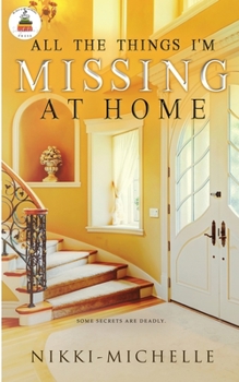Paperback All the Things I'm Missing at Home Book