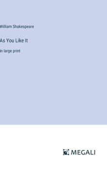 Hardcover As You Like It: in large print Book