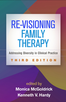 Re-Visioning Family Therapy: Race, Culture, and Gender in Clinical Practice